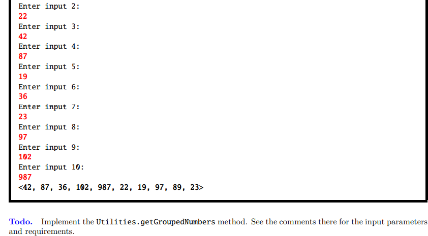 public class GetGroupedNumbersApp { public static void main(String[] args) { Scanner input