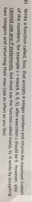  Write a function called, boo, that accepts 4 integer numbers and