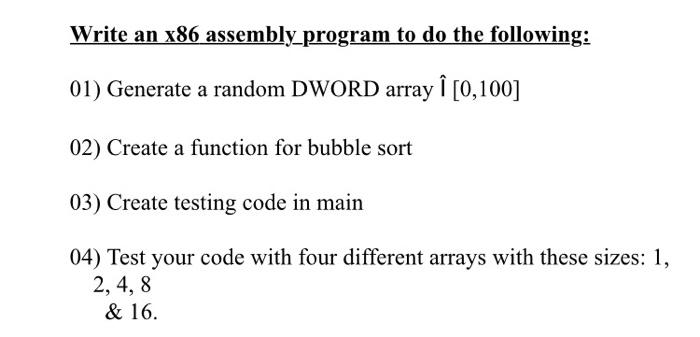  Write an x86 assembly program to do the following: 01) Generate