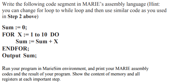  Write the following code segment in MARIE's assembly language (Hint: you