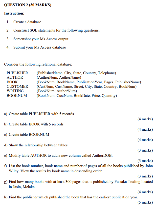Subject : Database Platform : Microsoft Access QUESTION 2 (30 MARKS)