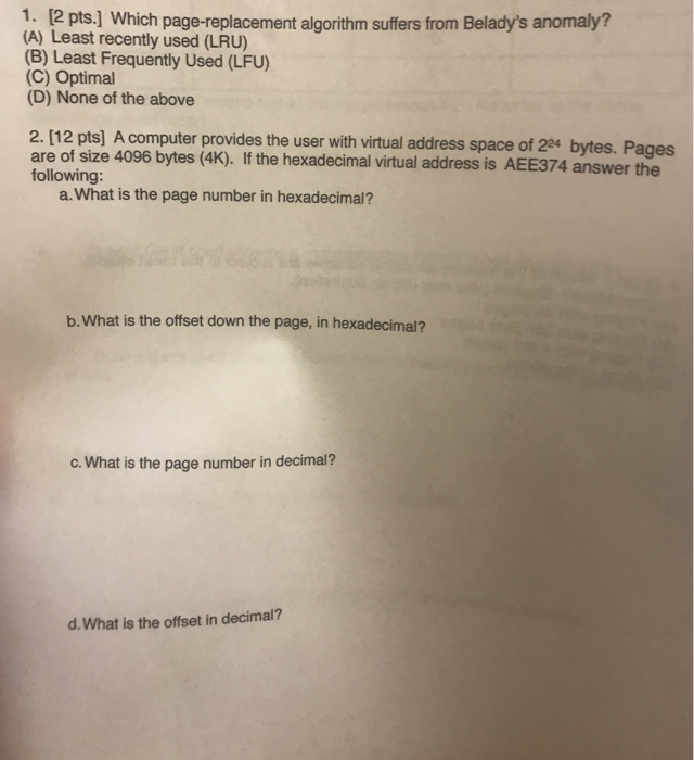  Operating system 1. [2 pts.] Which page-replacement algorithm suffers from Belady's