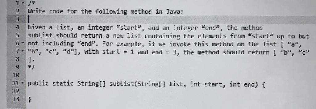  1- /* 2 Write code for the following method in Java: