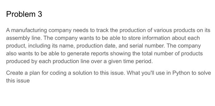 The company wants to be able to store information about each product,