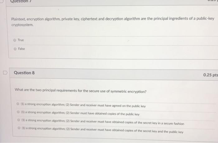 Cybersecurity Class please help ASAP Plaintext, encryption algorithm, private key, ciphertext and