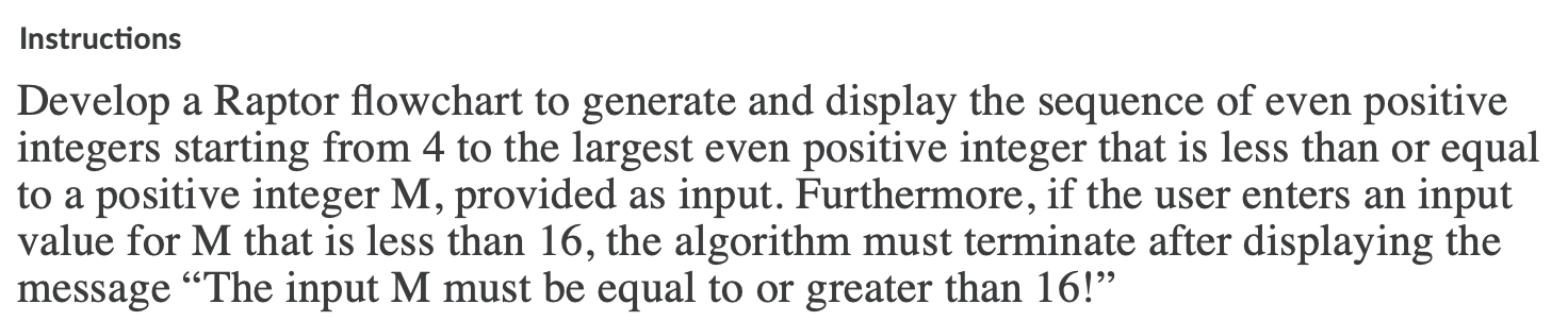 Instructions Develop a Raptor flowchart to generate and display the sequence