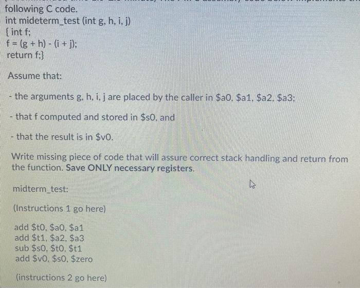 c++ solution following C code. int mideterm_test(int g, h, i, j) {