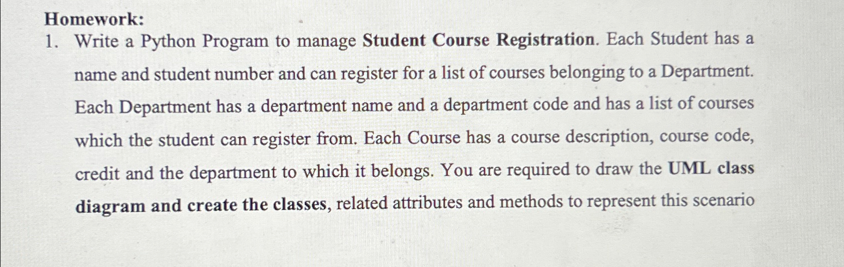  Homework: Write a Python Program to manage Student Course Registration. Each