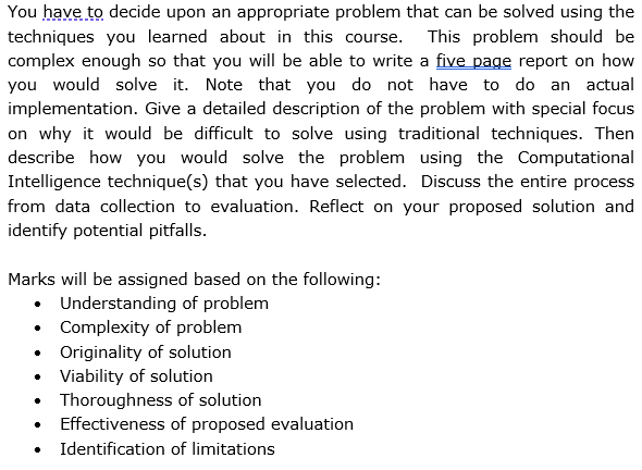  You have to decide upon an appropriate problem that can be