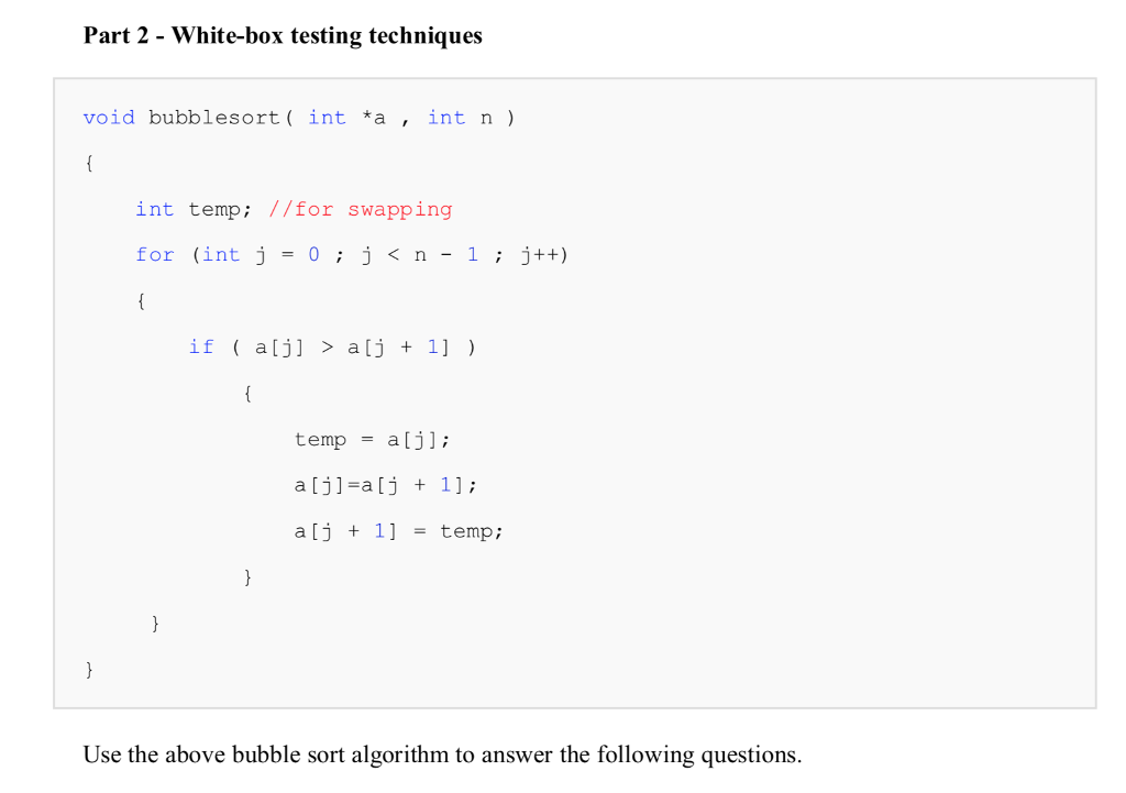  Part 2 - White-box testing techniques void bubblesort (int *a ,