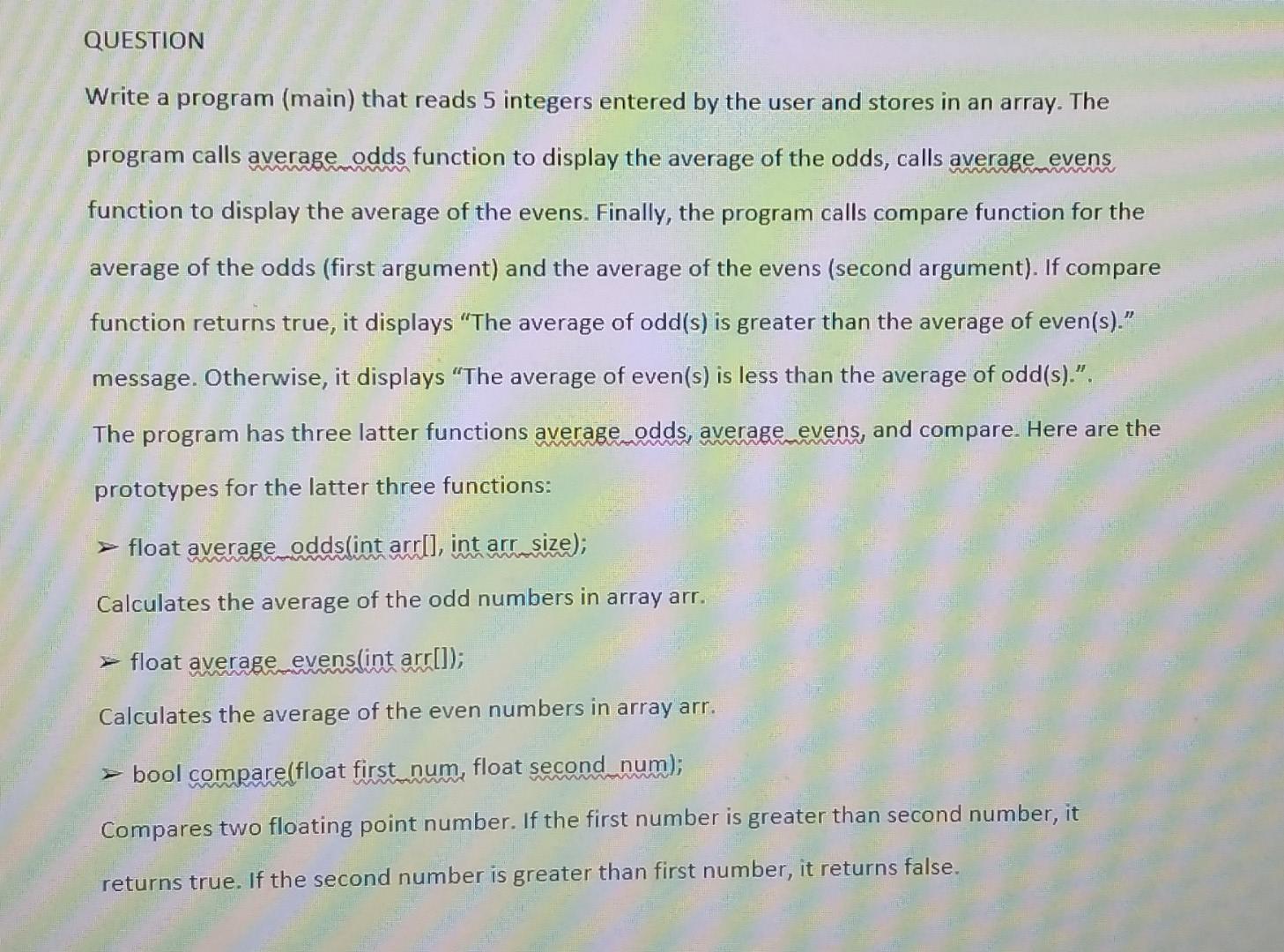 Could you implement this program in C? QUESTION Write a program (main)