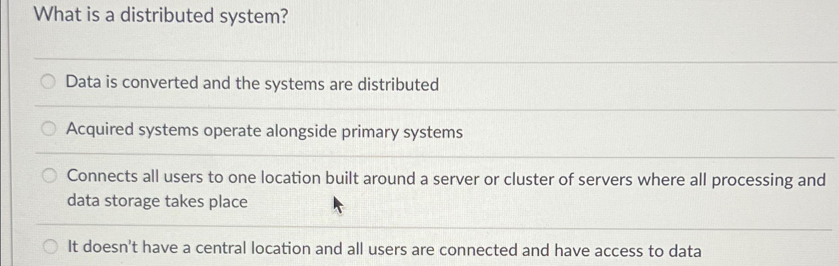  What is a distributed system? Data is converted and the systems