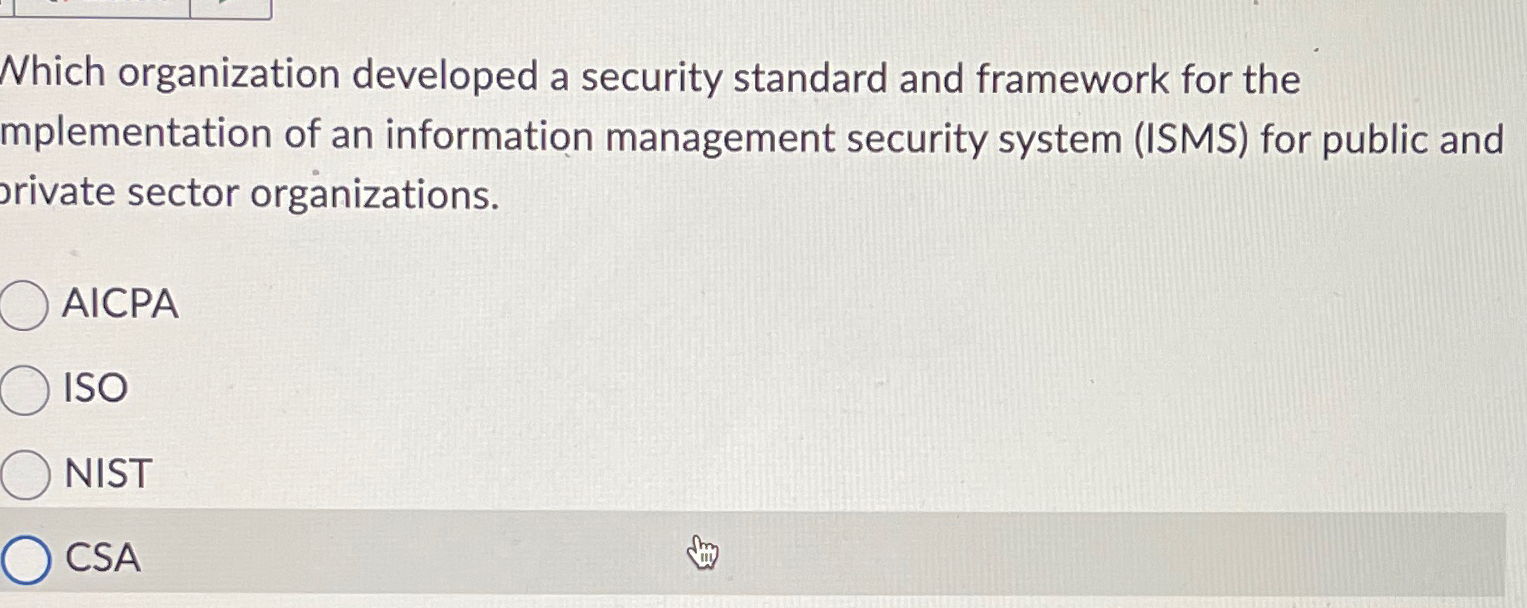  Which organization developed a security standard and framework for the mplementation