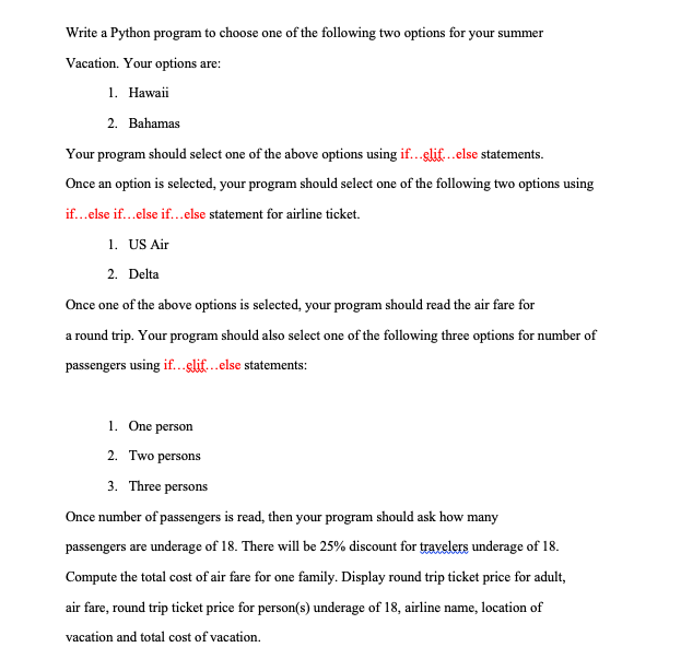  Write a Python program to choose one of the following two