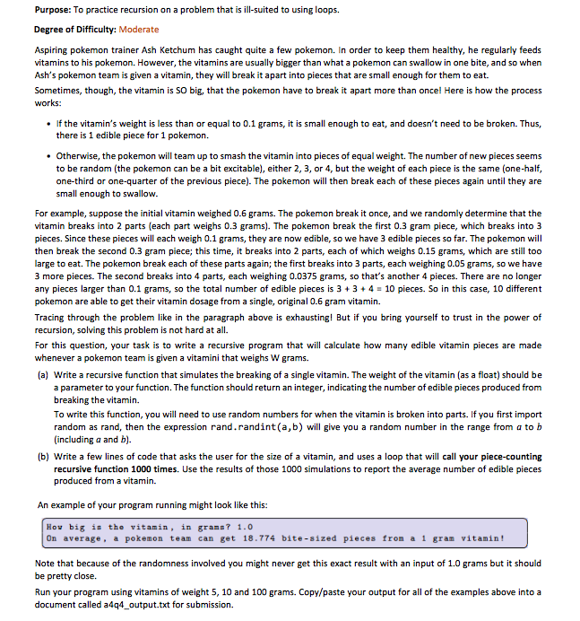 Python 3.0 help!! Purpose: To practice recursion on a problem that is