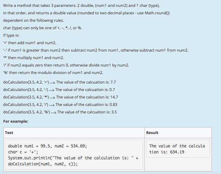  Write a method that takes 3 parameters: 2 double, (num1 and