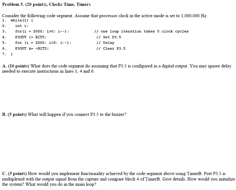  Clocks Time, Timers Consider the following code segment. Assume that processor