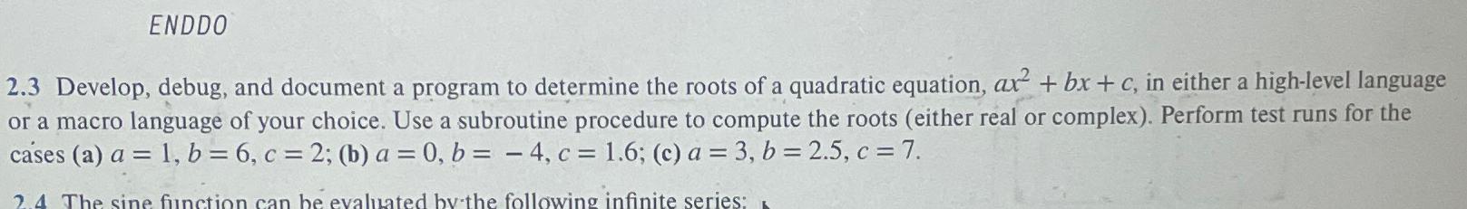  ENDDO 2.3 Develop, debug, and document a program to determine the