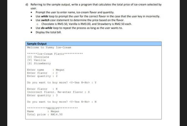  C++ programming d) Referring to the sample output, write a program