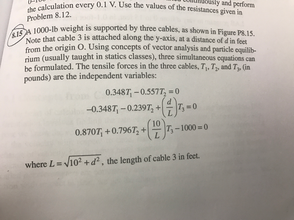 Simultaneous Equations Write a MATLAB program to solve for the three tensile