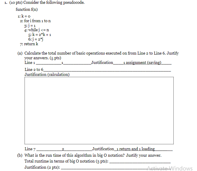  (10 pts) Consider the following pseudocode. function f(n) 1: k=o 2: