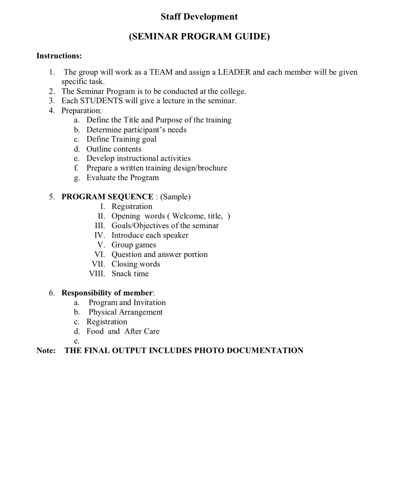  Staff Development (SEMINAR PROGRAM GUIDE) Instructions: The group will work as