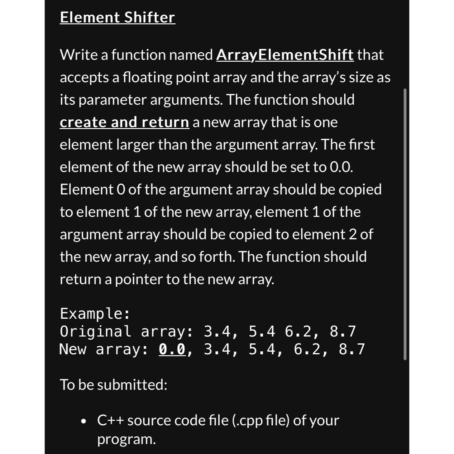  Element Shifter Write a function named ArrayElementShift that accepts a floating
