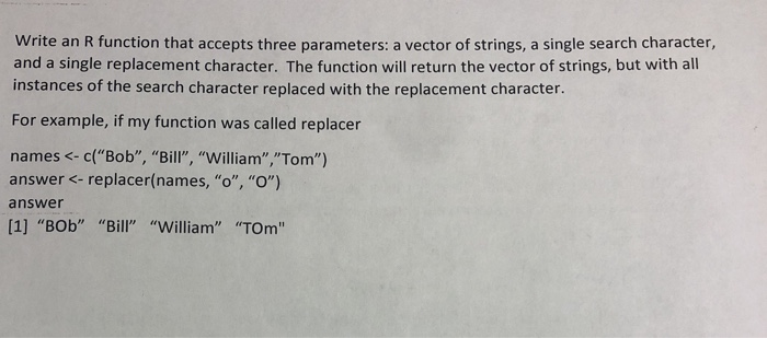  Write an R function that accepts three parameters: a vector of