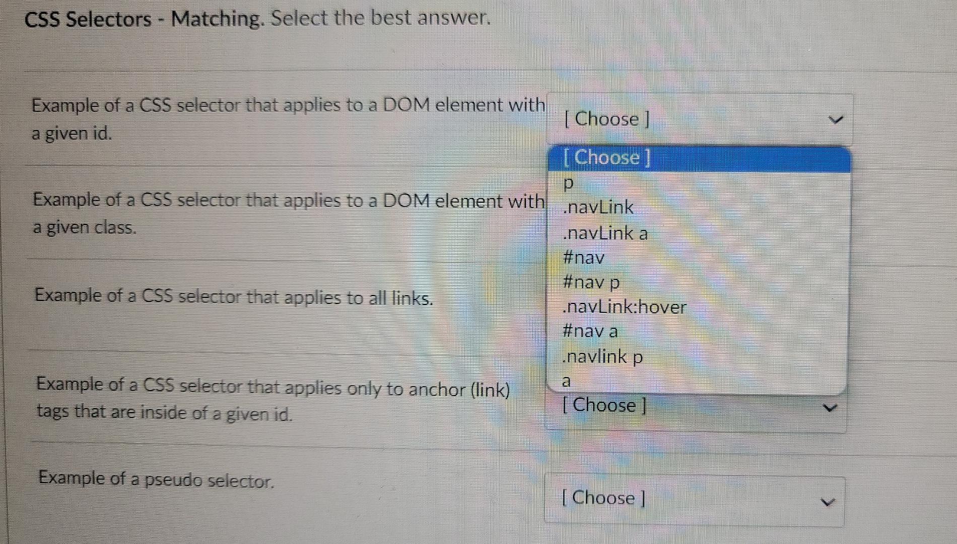  CSS Selectors - Matching. Select the best answer. Example of a