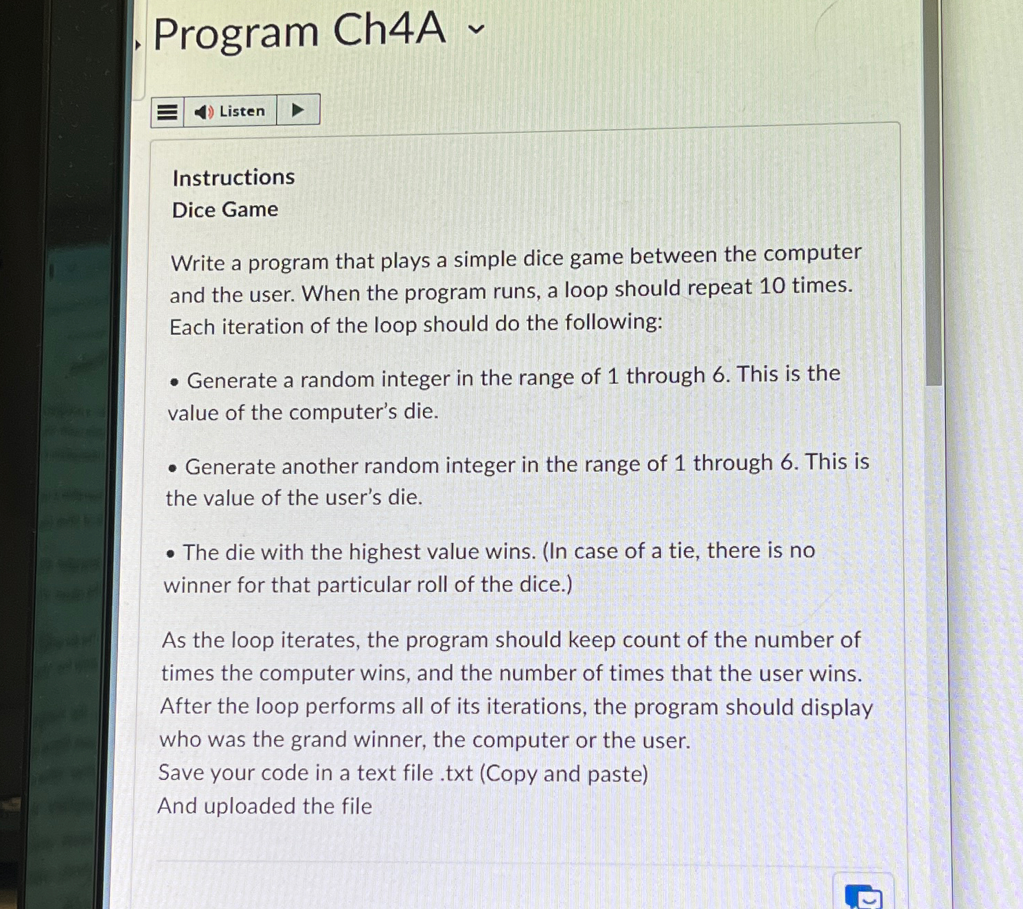  Program Ch4A - Instructions Dice Game Write a program that plays