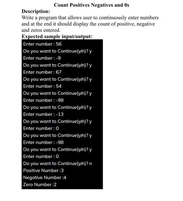 use c++ Count Positives Negatives and 0s Description: Write a program that