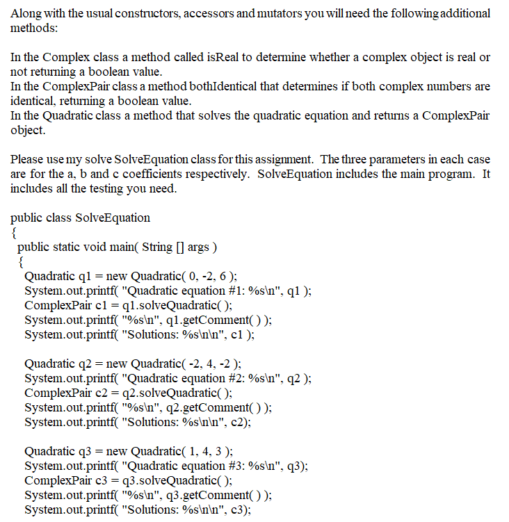 points) The form of a quadratic equation is ax? + bx+c=0. Write