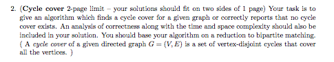 Your task is to give an algorithm which finds a cycle cover