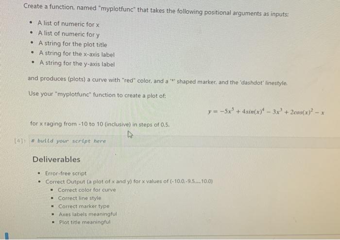 Python please Create a function, named "myplotfunc" that takes the following positional