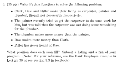  6. (15 pts) Write Python functions to solve the following problem: