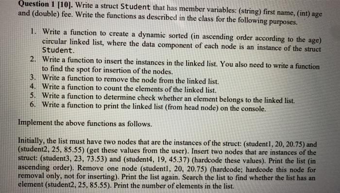 Question 3 [10]. Consider the Student struct as defined in Question 1