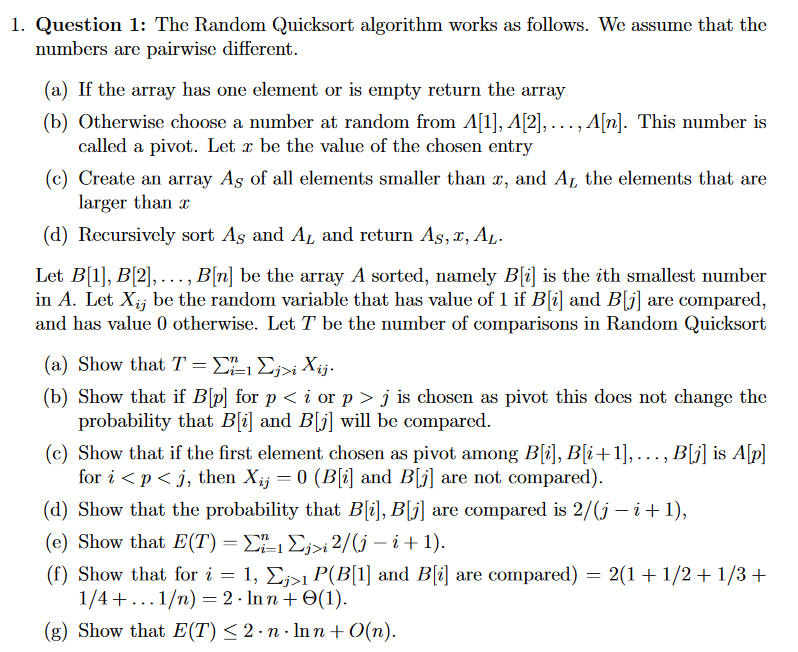  1. Question 1: The Random Quicksort algorithm works as follows. We