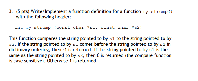  using c program Write/Implement a function definition for a function my_strcmp