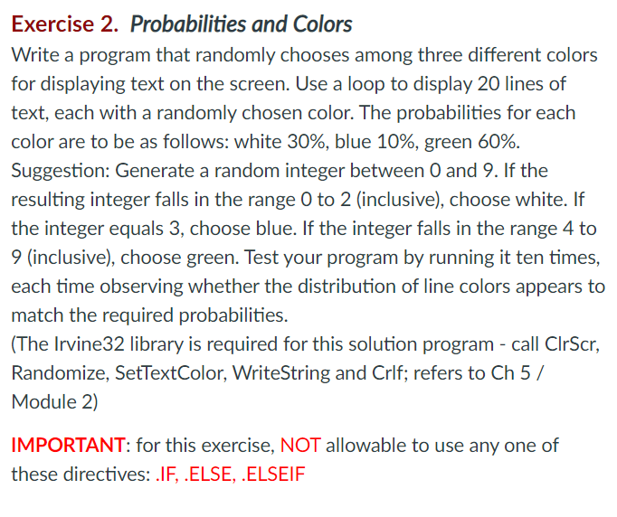 Exercise 2. Probabilities and Colors Write a program that randomly chooses