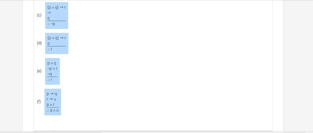 of inference. Use the rules of inference and the laws of propositional