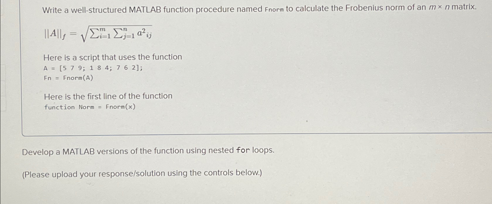  Write a well-structured MATLAB function procedure named fnorm to calculate the