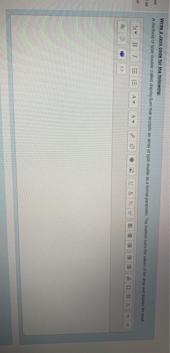  Write a Java code for the following: A method of type
