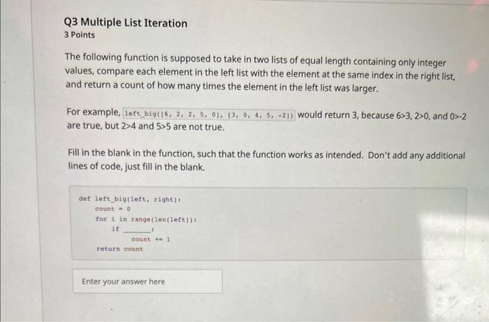 please i need thus fast Q3 Multiple List Iteration 3 Points The