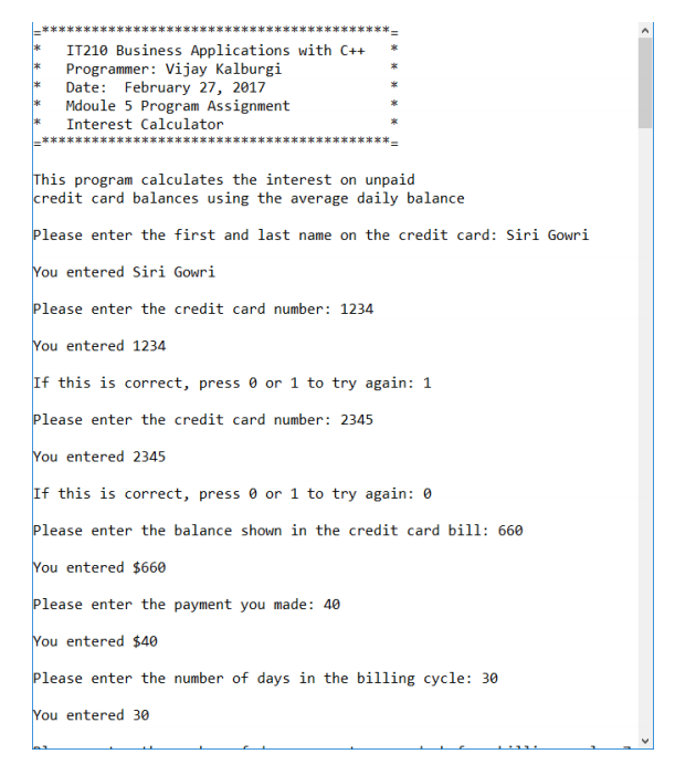  Purpose Write a C++ program that will calculate the interest on