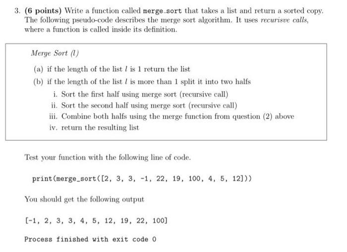 python 3. (6 points) Write a function called merge sort that takes