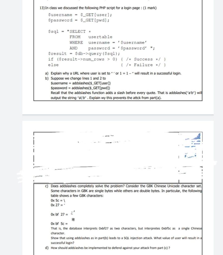  13) In class we discussed the following PHP script for a