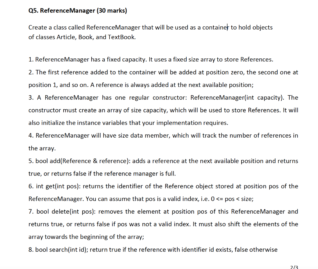 please solve in C++ Q5. Reference Manager (30 marks) Create a class