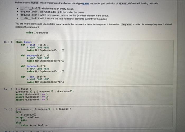  Define a class Queue which implements the abstract data type queue.