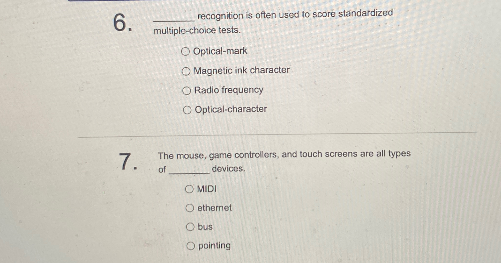  recognition is often used to score standardized multiple-choice tests. Optical-mark Magnetic