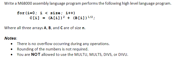 Write a M68000 assembly language program performs the following high level